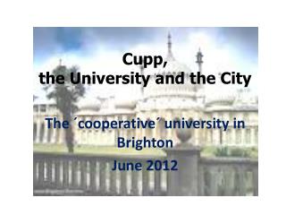 Cupp , the University and the City