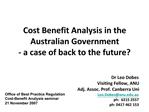 Cost Benefit Analysis in the Australian Government - a case of back to the future