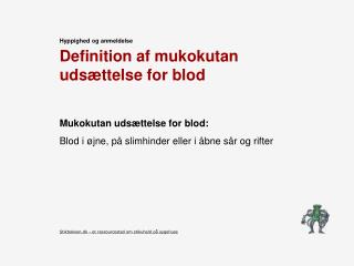 Definition af mukokutan udsættelse for blod