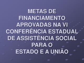 FINANCIAMENTO - METAS