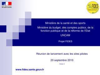 Réunion de lancement avec les sites pilotes 20 septembre 2010 Version 2