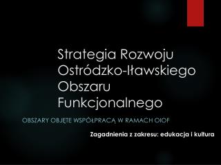 Strategia Rozwoju Ostródzko-Iławskiego Obszaru Funkcjonalnego