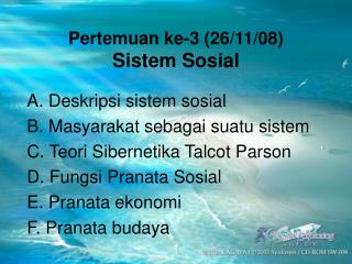 Pertemuan ke-3 (26/11/08) Sistem Sosial