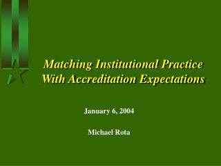 Matching Institutional Practice With Accreditation Expectations