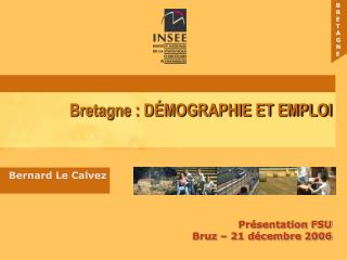 Bretagne : DÉMOGRAPHIE ET EMPLOI