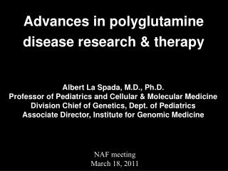 Advances in polyglutamine disease research &amp; therapy
