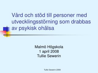 Vård och stöd till personer med utvecklingsstörning som drabbas av psykisk ohälsa