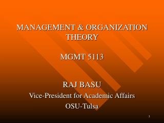 MANAGEMENT &amp; ORGANIZATION THEORY MGMT 5113