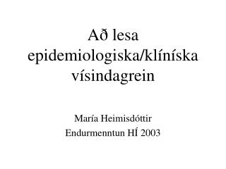 Að lesa epidemiologiska/klíníska vísindagrein