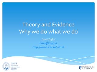 Theory and Evidence Why we do what we do