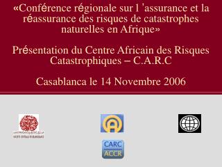 Idée de création du Centre Africain des Risques Catastrophiques