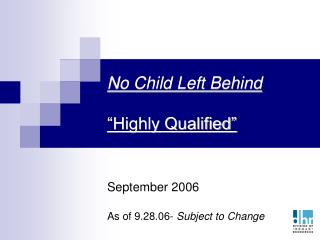 No Child Left Behind “Highly Qualified”