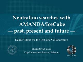 Neutralino searches with AMANDA/IceCube –– past, present and future ––