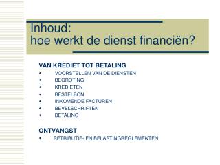 Inhoud: hoe werkt de dienst financiën?