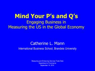 Mind Your P’s and Q’s Engaging Business in Measuring the US in the Global Economy