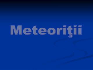 Meteoriţii