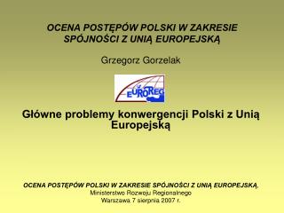 OCENA POSTĘPÓW POLSKI W ZAKRESIE SPÓJNOŚCI Z UNIĄ EUROPEJSKĄ