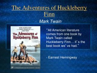 The Adventures of Huckleberry Finn