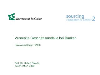 Vernetzte Geschäftsmodelle bei Banken Euroforum Bank-IT 2008