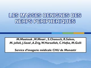 LES MASSES BENIGNES DES NERFS PERIPHERIQUES