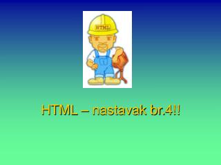 HTML – nastavak br.4!!