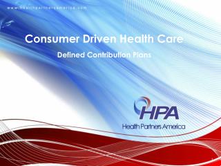 Consumer Driven Health Care Defined Contribution Plans