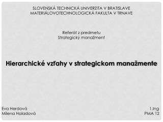 SLOVENSKÁ TECHNICKÁ UNIVERZITA V BRATISLAVE MATERIÁLOVOTECHNOLOGICKÁ FAKULTA V TRNAVE