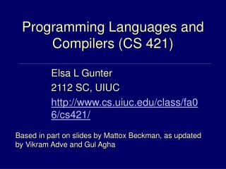 Programming Languages and Compilers (CS 421)