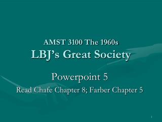 AMST 3100 The 1960s LBJ’s Great Society