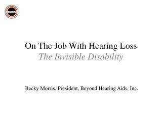 On The Job With Hearing Loss The Invisible Disability