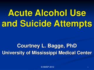 Acute Alcohol Use and Suicide Attempts