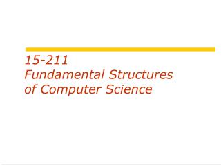 15-211 Fundamental Structures of Computer Science