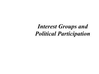 Interest Groups and Political Participation