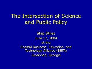 The Intersection of Science and Public Policy