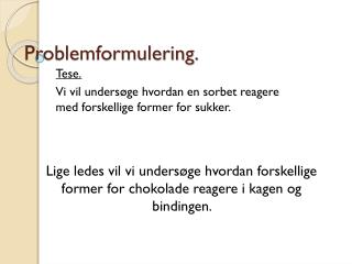 Problemformulering.