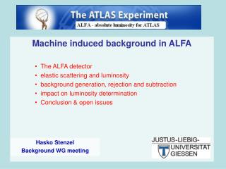 Machine induced background in ALFA The ALFA detector elastic scattering and luminosity