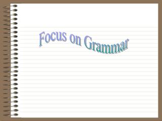 Focus on Grammar