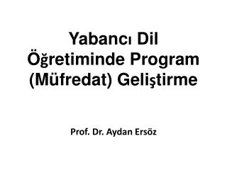 Yabancı Dil Öğretiminde Program (Müfredat) Geliştirme