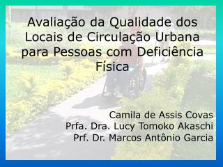 Avaliação da Qualidade dos Locais de Circulação Urbana para Pessoas com Deficiência Física