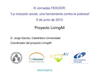 III Jornadas FEKOOR: “La inclusión social, una herramienta contra la pobreza” 9 de junio de 2010
