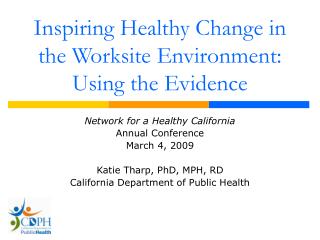 Inspiring Healthy Change in the Worksite Environment: Using the Evidence