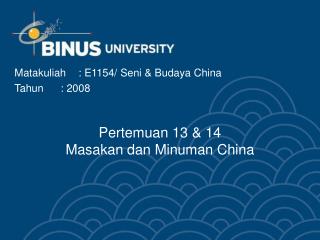 Pertemuan 13 &amp; 14 Masakan dan Minuman China