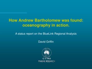 How Andrew Bartholomew was found: oceanography in action.