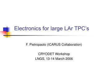 Electronics for large LAr TPC’s