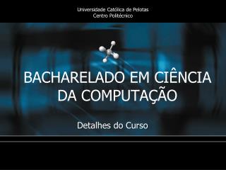 BACHARELADO EM CIÊNCIA DA COMPUTAÇÃO