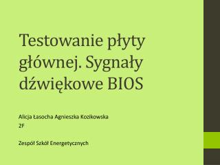 Testowanie płyty głównej. Sygnały dźwiękowe BIOS