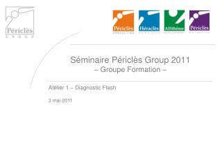 Séminaire Périclès Group 2011 – Groupe Formation –