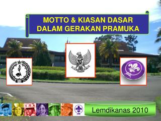 MOTTO &amp; KIASAN DASAR DALAM GERAKAN PRAMUKA