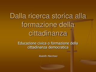 Dalla ricerca storica alla formazione della cittadinanza