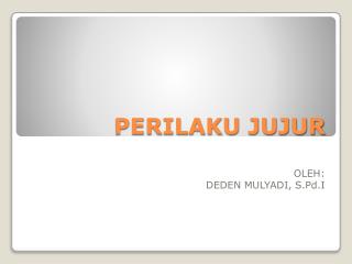 PERILAKU JUJUR